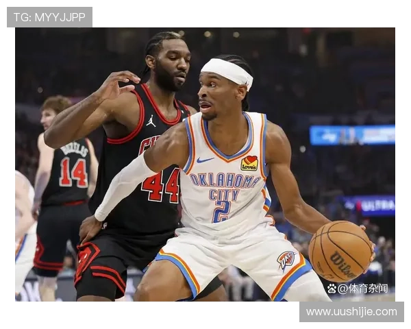 雷霆四连胜横扫公牛 亚历山大再创纪录